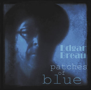Edgar Breau - Patches of Blue