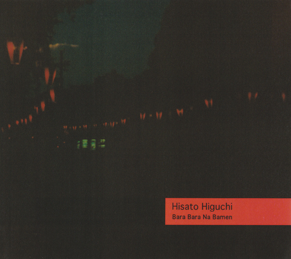 Hisato Higuchi - Bara Bara Na Bamen