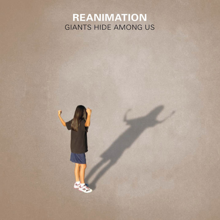 Reanimation - Giants Hide Among Us