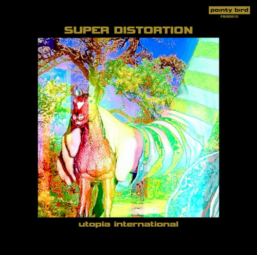 Super Distortion - Utopia International